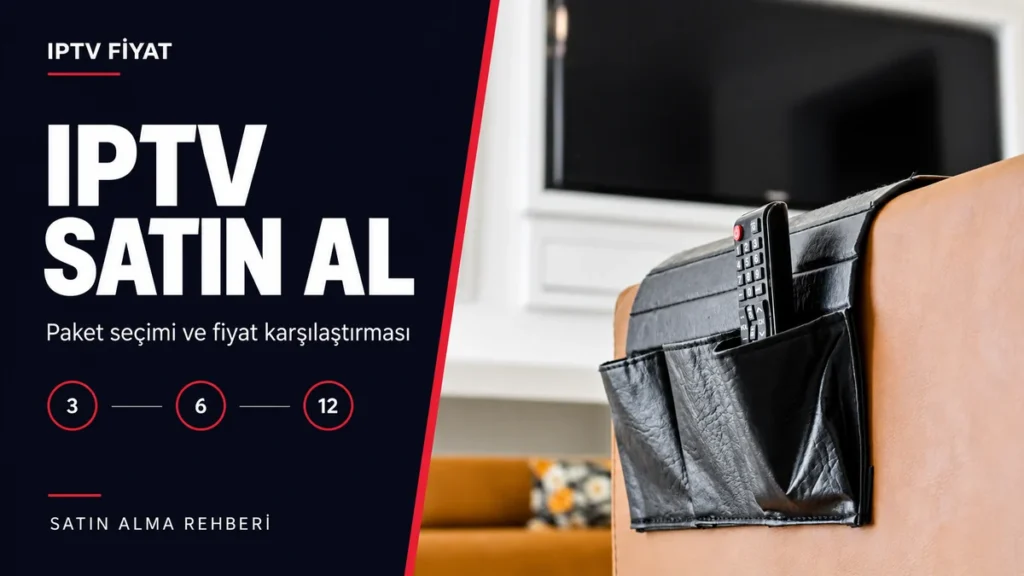 IPTV satın al rehberi: 3, 6 ve 12 aylık paket seçimi için televizyon kumandası