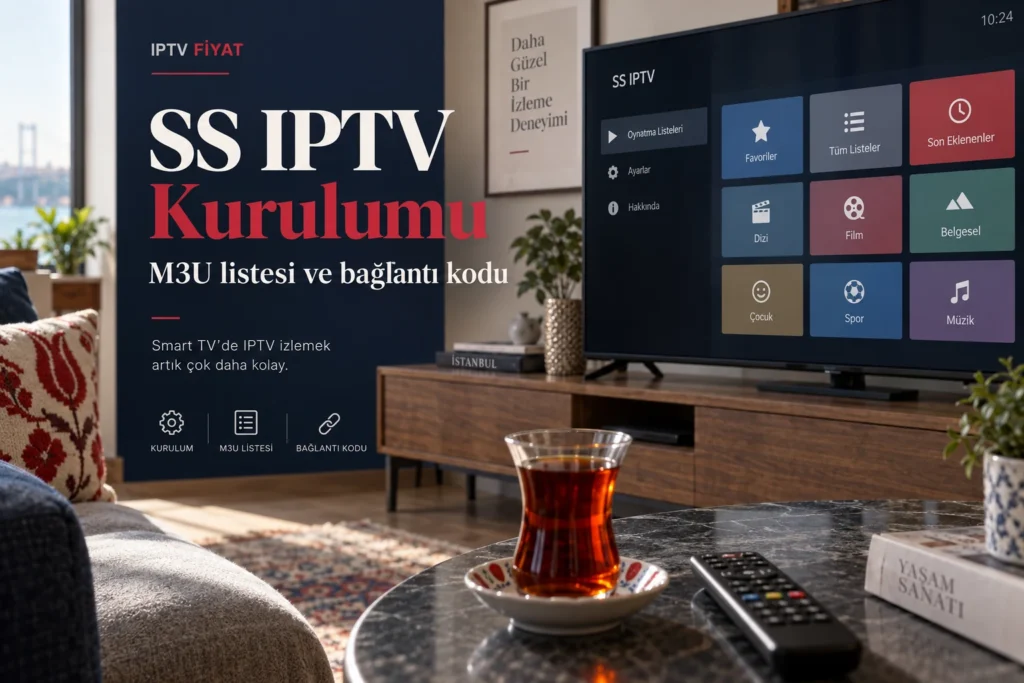 SS IPTV kurulumu: M3U listesi ve bağlantı kodu resimli rehberi